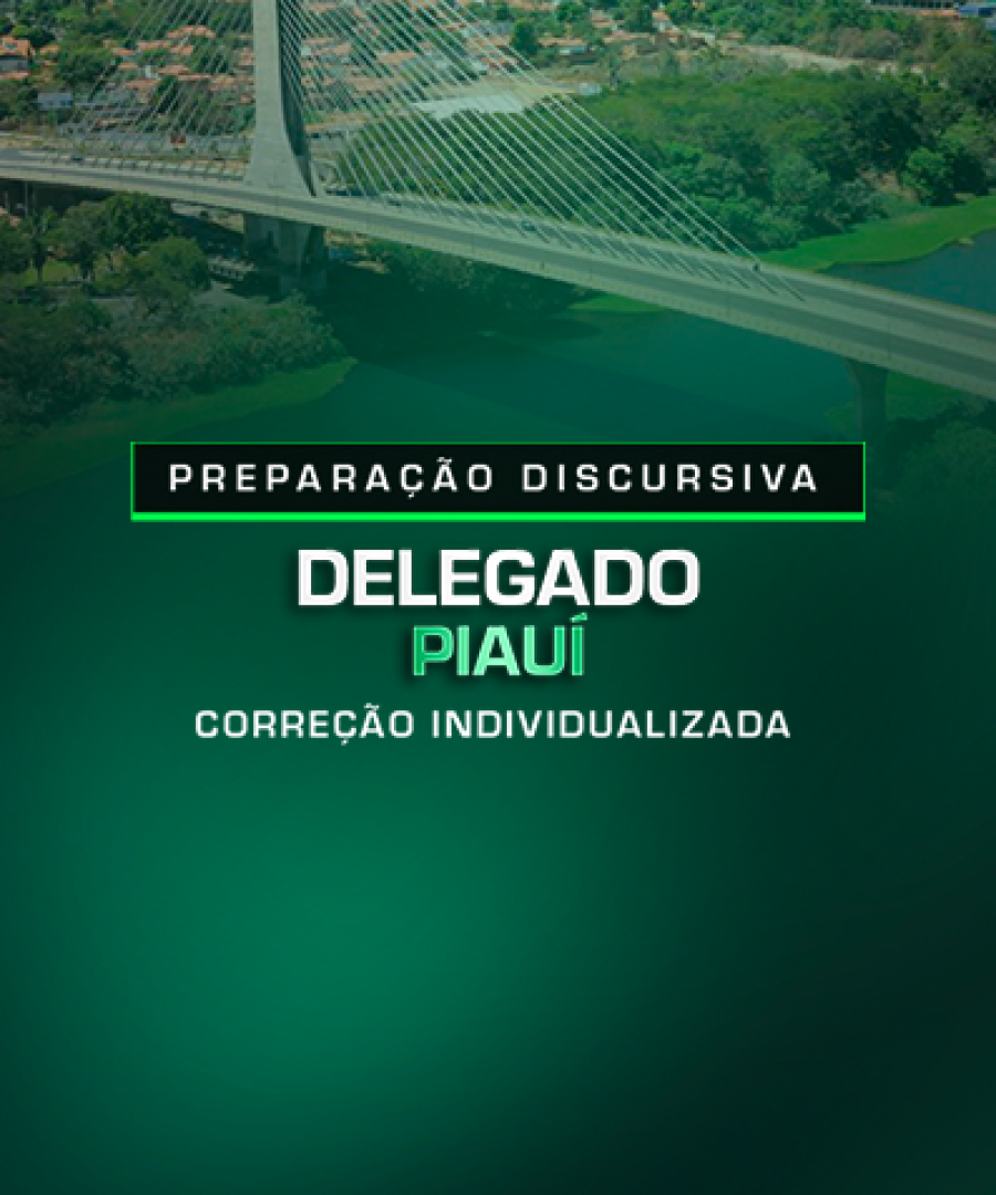 site Preparação discursiva Delegado Piauí Correção individualizada