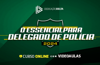 .O ESSENCIAL PARA DELEGADO DE POLCIA 2024 (VIDEOAULAS)