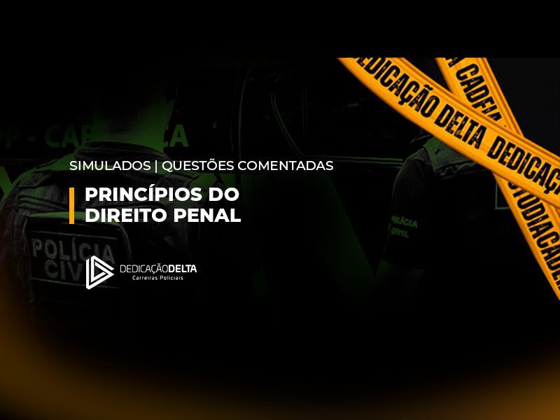 Não perca essa oportunidade de aprimorar seus conhecimentos na área penal com 10 questões inéditas de DIREITO PENAL.