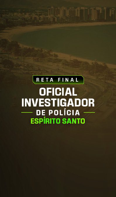 sitee RETA FINAL OFICIAL INVESTIGADOR DE POLÍCIA ESPÍRITO SANTO