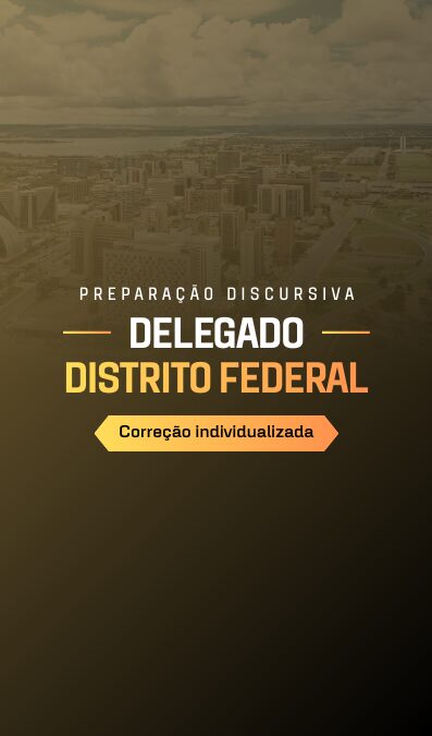 SITE Preparação discursiva Delegado Distrito Federal Correção individualizada