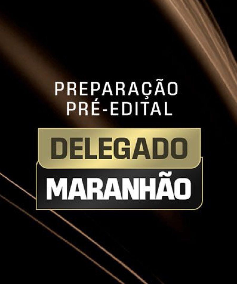 PREPARAÇÃO DELEGADO MARANHÃO (1)3 - Banner Curso Thumb